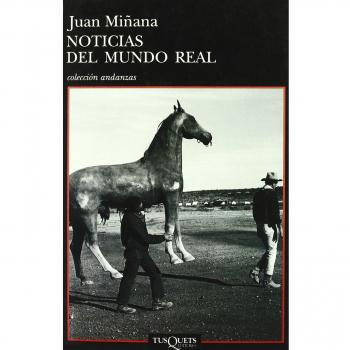 Noticias del mundo real: 11 - Juan Miñana