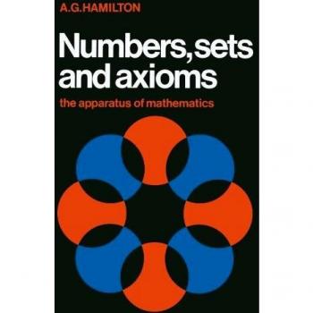 Números, Conjuntos y Axiomas: El Aparato de las Matemáticas