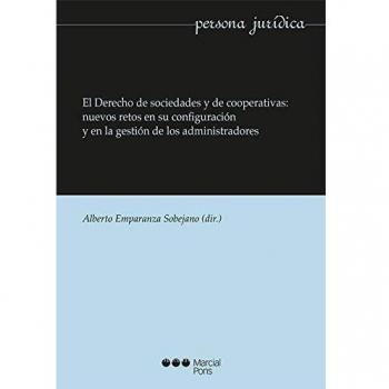 El Derecho de sociedades y cooperativas: nuevos retos en su configuración y en la gestión de los administradores
