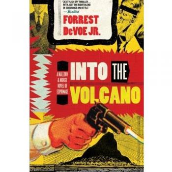 Into the Volcano: A Mallory and Morse Espionage Thriller