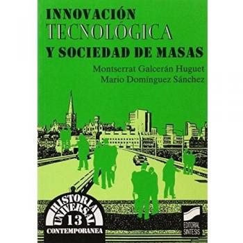 Innovación tecnológica y sociedad de masas: 13