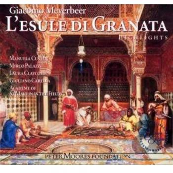 Meyerbeer: L'esule di Granata, Highlights