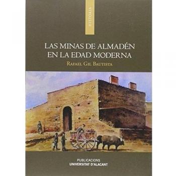 Las minas de Almadén en la Edad Moderna