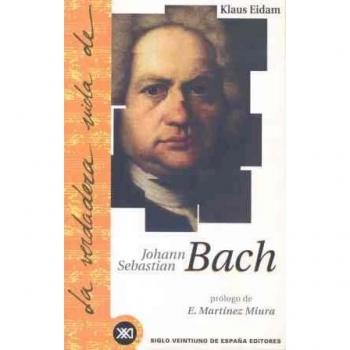 La verdadera vida de Johann Sebastian Bach