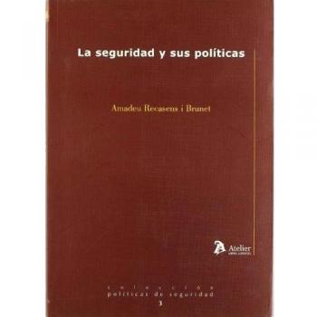 Seguridad y sus politicas, la.