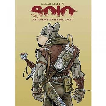 Solo. Los Supervivientes Del Caos 01