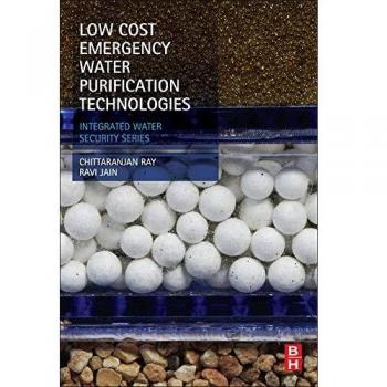 Low Cost Emergency Water Purification Technologies: Integrated Water Security Series