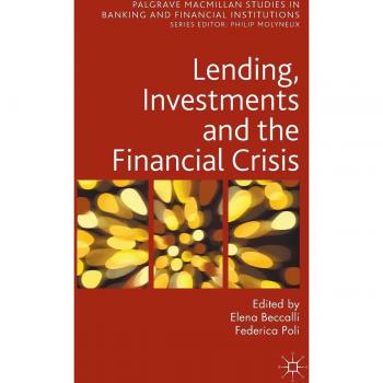 Lending, Investments and the Financial Crisis