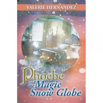 Phoebe y el Globo de Nieve Mágico (tapa blanda)