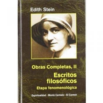 Edith Stein. Obras completas: Ediht Stein. Obras Completas II: Escritos filosóficos. Etapa fenomenológica