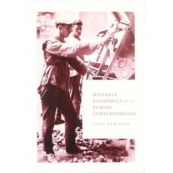 Historia económica de la Europa contemporánea. Dela Revolución industrial a la