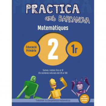 Practica amb Barcanova 2. Matemàtiques: Sumes i restes fins al 19. Els nombres naturals del 20 al 100