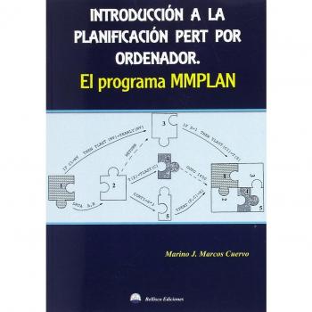 INTRODUCCION A LA PLANIFICACION PERT POR ORDENADOR: El Programa MMPLAN