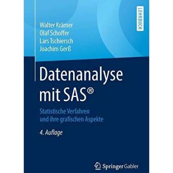 Datenanalyse mit SAS®: Statistische Verfahren und ihre grafischen Aspekte