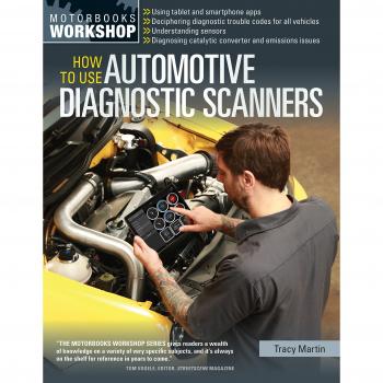 How To Use Automotive Diagnostic Scanners: Understand OBD-I and OBD-II Systems - Troubleshoot Diagnostic Error Codes for All Vehicles - Select the ... Tools and Code Readers
