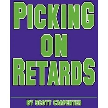 Picking on Retards: A Humorous Exploration of Social Dynamics - Paperback Edition