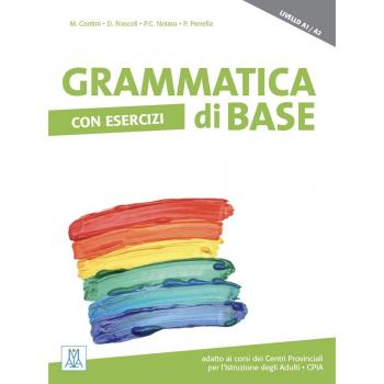 Gramatica di base - Libro de gramática italiana para principiantes, incluye explicaciones claras, ejercicios prácticos, vocabulario esencial y respuestas a los ejercicios