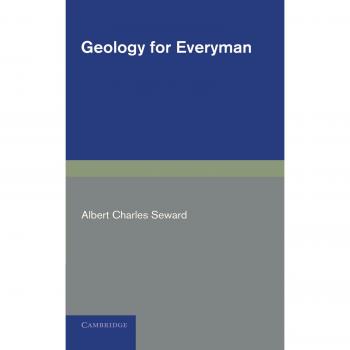Geología para Todos: Manual Práctico de Geología para el Hombre Común