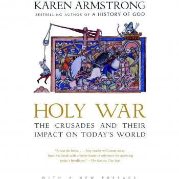 Holy War: The Crusades and Their Impact on Today's World