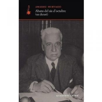Abans del sis d'octubre: - Amadeu Hurtado