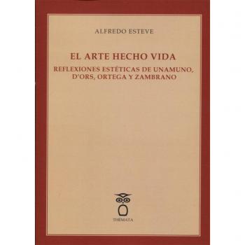 El arte hecho vida. Reflexiones estéticas de Unamuno, d’Ors, Ortega y Zambrano.: 32