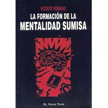 La formación de la mentalidad sumisa