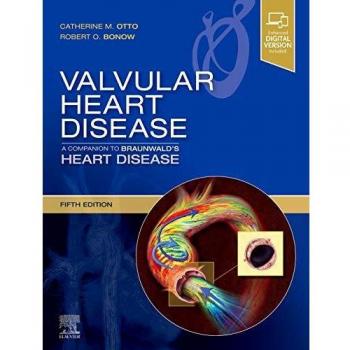 Valvular Heart Disease: A Companion to Braunwald's Heart Disease, Elsevier Science Valvular Heart Disease - With Access