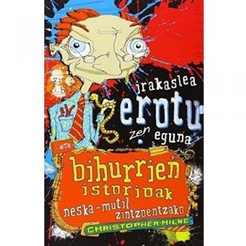 Irakaslea Erotu Zen Eguna. Bihurrien Istorioak