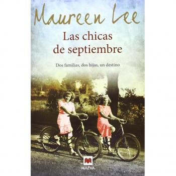 Las chicas de septiembre: Dos familias, dos hijas, un destino.
