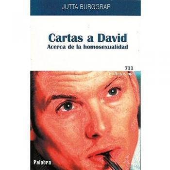 Cartas a David: Acerca de la homosexualidad