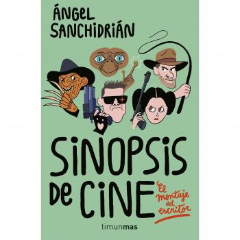 Sinopsis de cine - ángel Sanchidrián