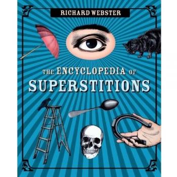 The Encyclopedia of Superstitions