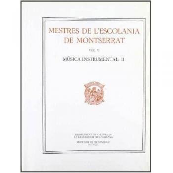 Mestres de l'Escolania de Montserrat, Volum V. Música instrumental. II
