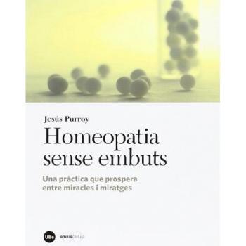 Homeopatia sense embuts: Una pràctica que prospera entre miracles i miratges