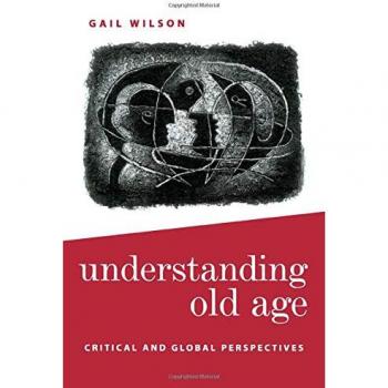 Understanding Old Age: Critical and Global Perspectives - Comprehensive Guide on Aging