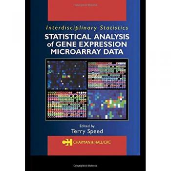 Statistical Analysis of Gene Expression Microarray Data - Interdisciplinary Statistics Series