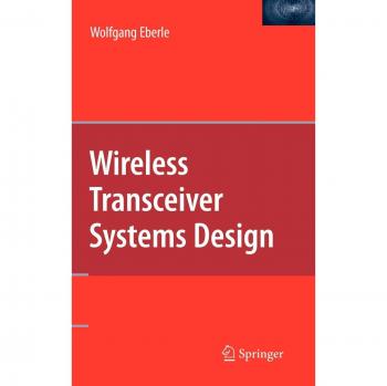 Wireless Transceiver Systems Design: Comprehensive Guide to RF Communication and Signal Processing