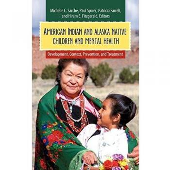 American Indian and Alaska Native Children's Mental Health: Development, Context, Prevention, and Treatment Guide