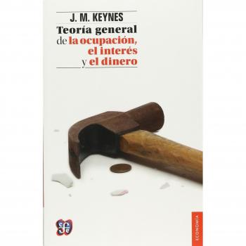 General Theory of Employment, Interest, and Money by John Maynard Keynes