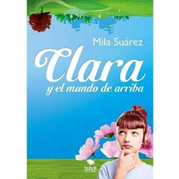 Libro infantil Clara y el Mundo de Arriba - Aventura ilustrada para niños sobre la exploración y la imaginación