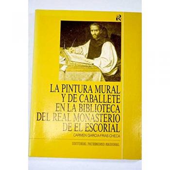 La pintura mural y de caballete en la biblioteca del Real Monasterio de El Escorial