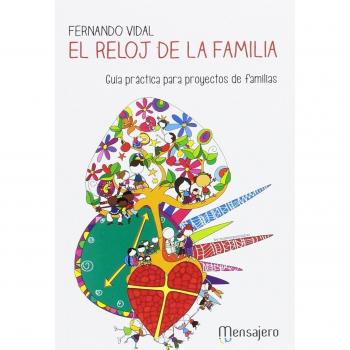 reloj de La Familia. Gu? A Pr? Ctica para Proyectos De Famili: Guía práctica para proyectos de familias: 1 - Fernando Vidal