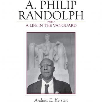 A. Philip Randolph: A Life in the Vanguard - African American History Biography