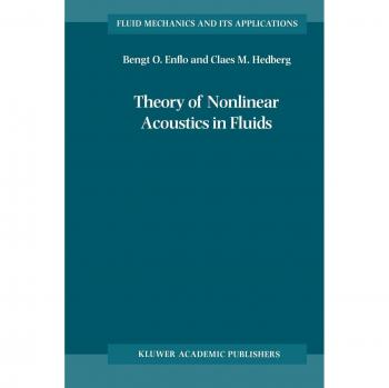 Nonlinear Acoustics in Fluids: Theory and Applications (Fluid Mechanics Series, Volume 67)
