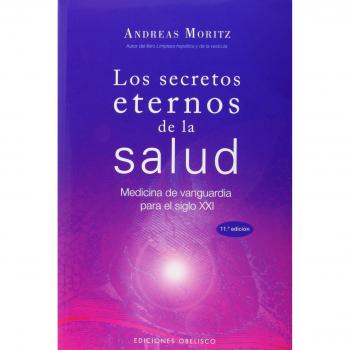 Los secretos eternos de la salud - MORITZ, ANDREAS