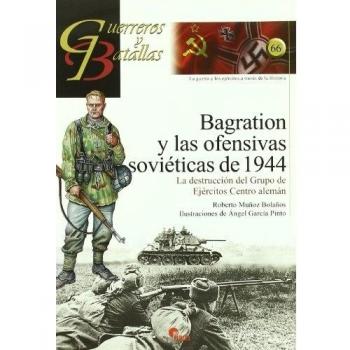 BAGRATION Y LAS OFENSIVAS SOVIETICAS DE 1944