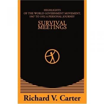 Reuniones de Supervivencia: Destacados del Movimiento Mundial de Gobiernos, 1947 a 1952. Un Viaje Personal - Edición en Rústica
