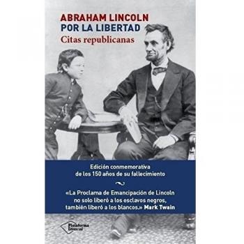 Abraham Lincoln, Por La Libertad