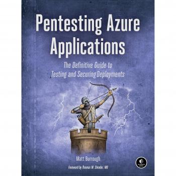 Pentesting Azure Applications: The Definitive Guide to Testing and Securing Deployments by Matt Burrough - Comprehensive Security Handbook for Cloud Applications