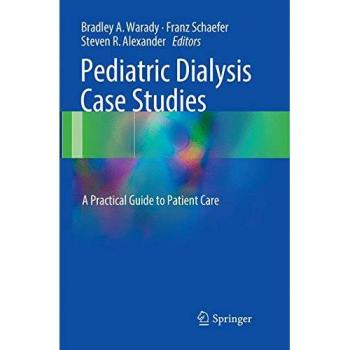 Pediatric Dialysis Case Studies: A Practical Guide to Patient Care